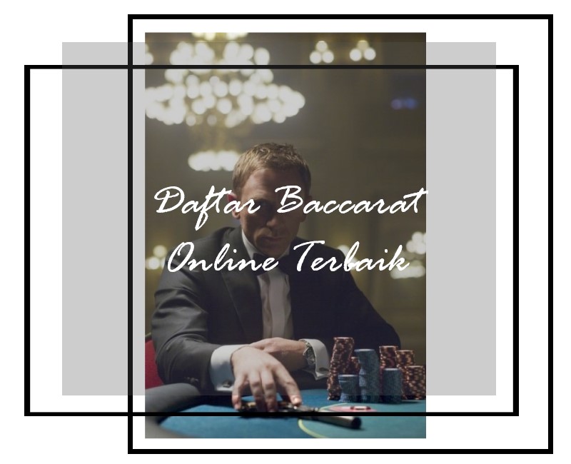 Daftar Baccarat Online Terbaik